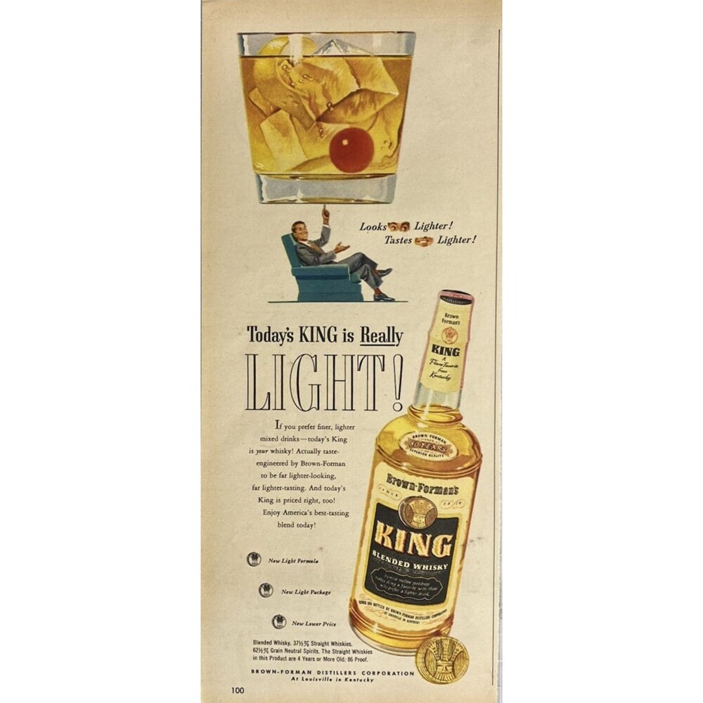 Brown-Forman's King Blended Whiskey Today's King is really LIGHT!" Print Ad 1951